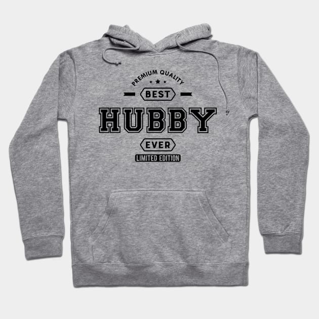 Hubby - Best Hubby Ever Limited Edition Hoodie by KC Happy Shop